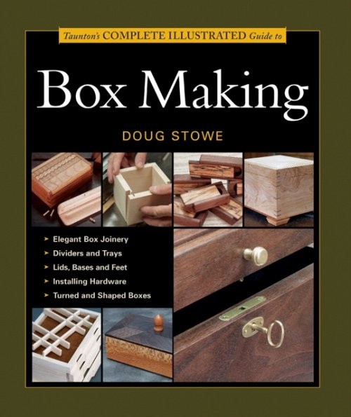 Taunton′s Complete Illustrated Guide to Box Making Stowe Paperback GMC – Taunton