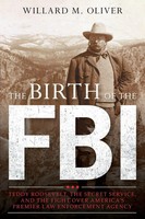 Willard M. Oliver | Birth Of The FBI | Taschenbuch | Englisch (2021)