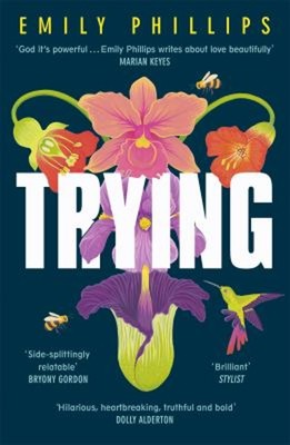 Trying : The Hilarious Novel about What to Expect When You're NOT