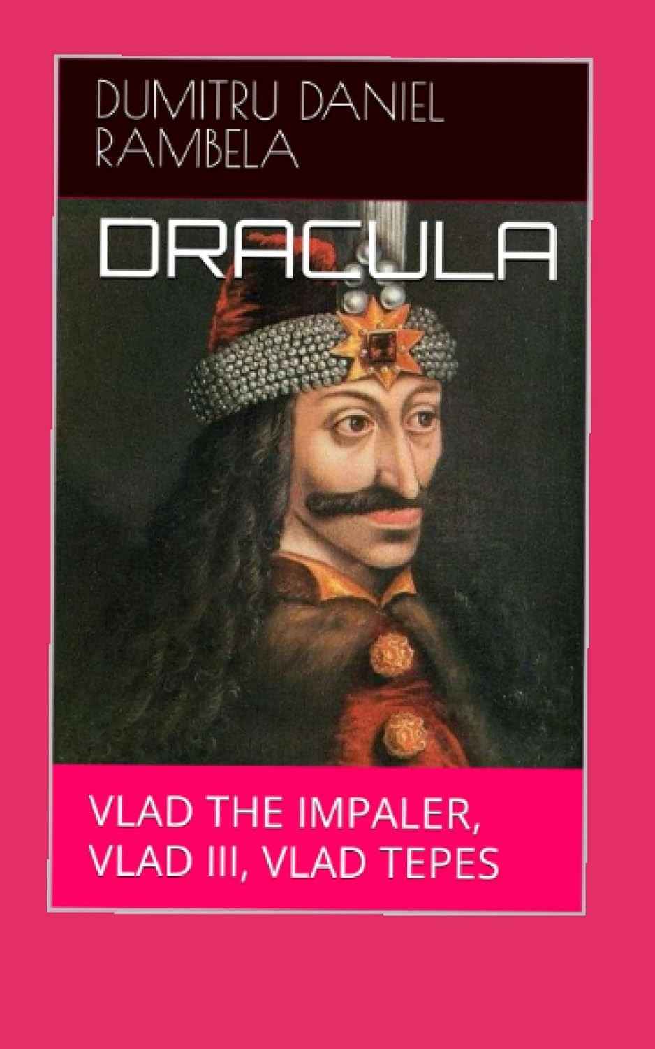 DRACULA: VLAD THE IMPALER, VLAD III, VLAD TEPES