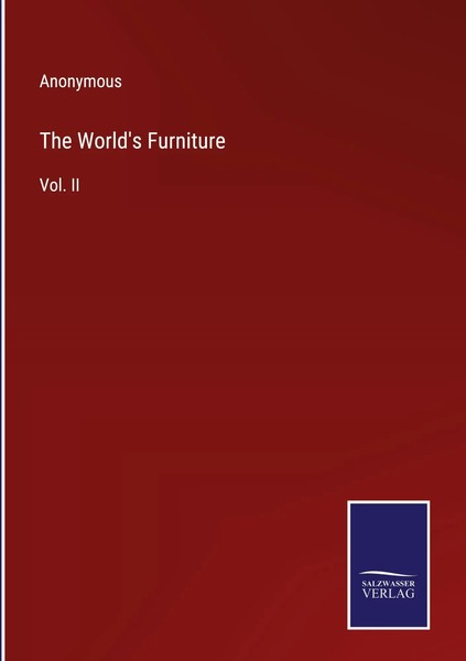 Anonymous | The World's Furniture | Buch | Englisch (2022) | Vol. II | Gebunden-image