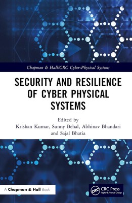 Abhinav Bhandari (u. a.) | Security and Resilience of Cyber Physical Systems