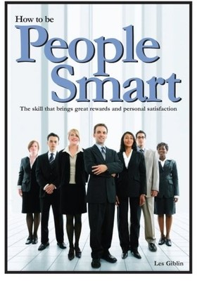 How To Be People Smart: The skill that brings great rewards and personal sat...