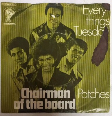 Chairman Of The Board / Every Things Tuesday / Single Platte 7''
