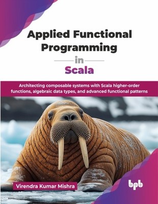 Applied Functional Programming in Scala by Virendra Kumar Mishra PAPERBACK