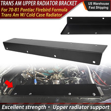 Upper Radiator Bracket For 1970-1981 Pontiac Firebird Formula Trans Am Cold Case Upper Radiator Bracket For 1970-1981 Pontiac Firebird Formula Trans Am Cold Case