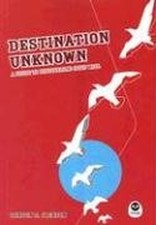 Destination Unknown: A Guide to Dis..., Jackson, Gordon