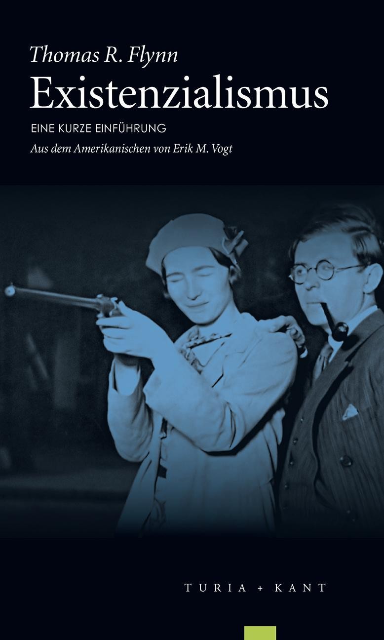 Existenzialismus Thomas Flynn