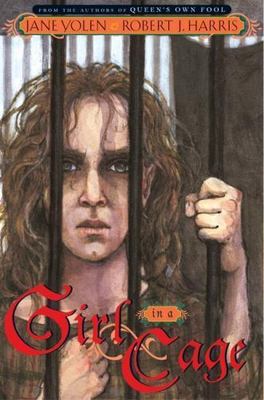Girl in a Cage by Yolen, Jane Harris
