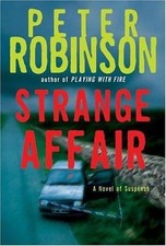 Strange Affair: A Novel of Suspense; Insp- 0060544333, Peter Robinson, hardcover