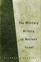 Richard A. Gabriel | The Military History Of Ancient Israel | Buch | Englisch