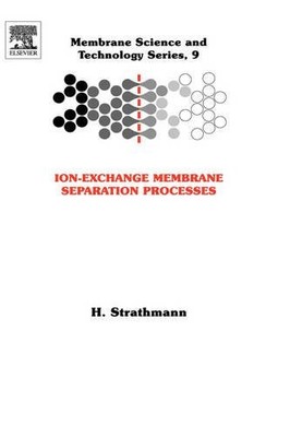 Ion-Exchange Membrane Separation Processes Strathmann Hardback Volume 9