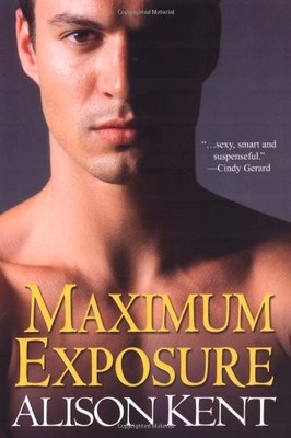 MAXIMUM EXPOSURE (SG-5 SERIES) By Alison Kent *Excellent Condition*