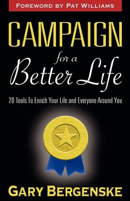 Gary Bergenske | Campaign for a Better Life | Taschenbuch | Englisch (2007)