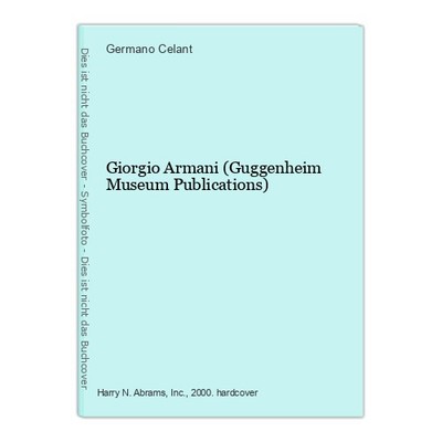 Giorgio Armani (Guggenheim Museum Publications) Celant, Germano, Bilbao Museo Gu