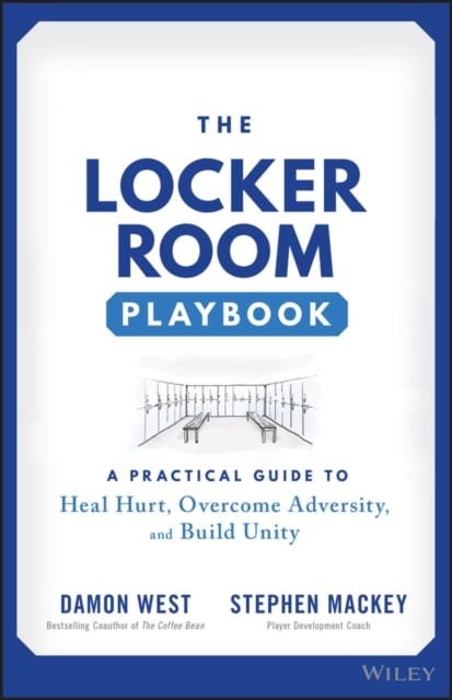 The Locker Room Playbook – A Practical Guide to Heal Hurt, Overcome Adversity, …