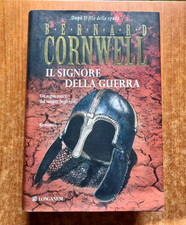 BERNARD CORNWELL - IL SIGNORE DELLA GUERRA - LONGANESI - 2010-V
