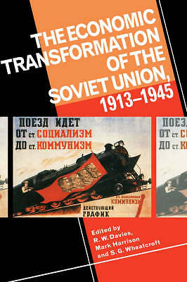The Economic Transformation of the Soviet Union, 1913–1945 Davies Harrison
