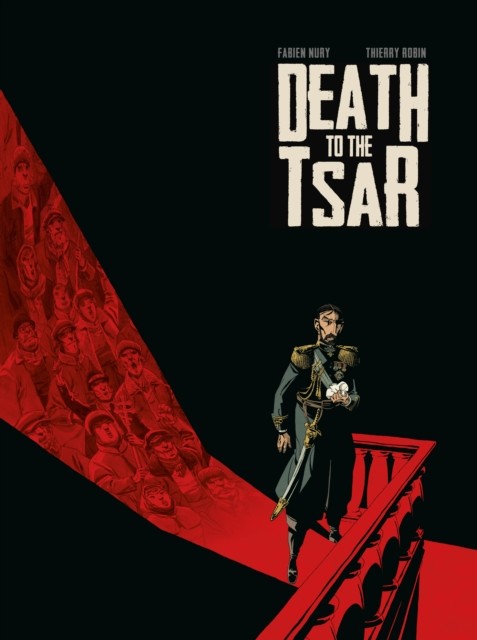 Death To The Tsar by Fabien Nury (Hardback Book)