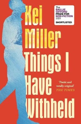 Things I Have Withheld by Miller, Kei Paperback / softback Book The Fast Free