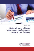 Maxwell Amedi | Determinants Of Loan Repayment Performance Among Rice Farmers