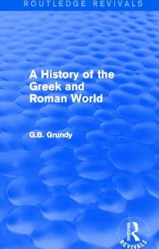 A History of the Greek and Roman World (Routledge Revivals) - 9781138016323