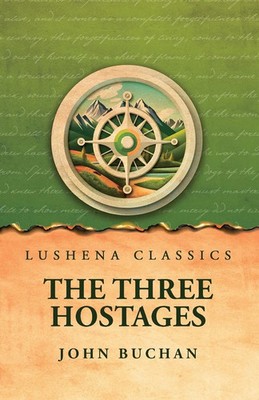 John Buchan | The Three Hostages | Taschenbuch | Englisch (2025) | Lushena Books