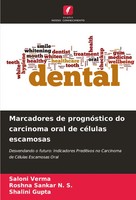 Marcadores De PrognóStico Do Carcinoma Oral De CéLulas Escamosas Verma (U. A.)