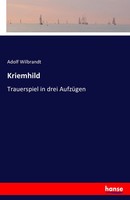 Kriemhild Trauerspiel In Drei AufzüGen Adolf Wilbrandt Taschenbuch 124 S. 2016