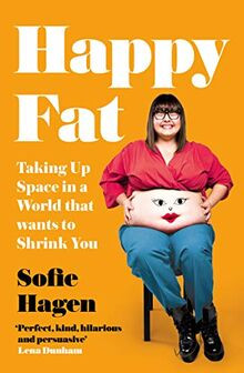 Hagen, S: Happy Fat: Taking Up Space in a World Tha... | Buch | Zustand sehr gut