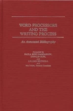 Nancarrow - Word Processors and the Writing Process  An Annotated Bibl - X555z