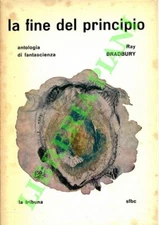 BRADBURY Ray - La fine del principio. (3-67903)