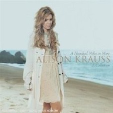 ALISON KRAUSS "A HUNDRED MILES OR MORE A..." CD NEW