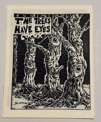 THE TREES HAVE EYES COMIX - Vintage R. K. SLOANE 1986 Comix - a Buy Now New XEX