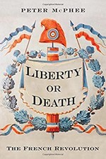 Liberty or Death : The French Revolution Hardcover Peter McPhee