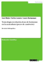 ToxicologíA En RelacióN Al Uso De Hormonas En La Acuicultura (Peces De Cautiveri
