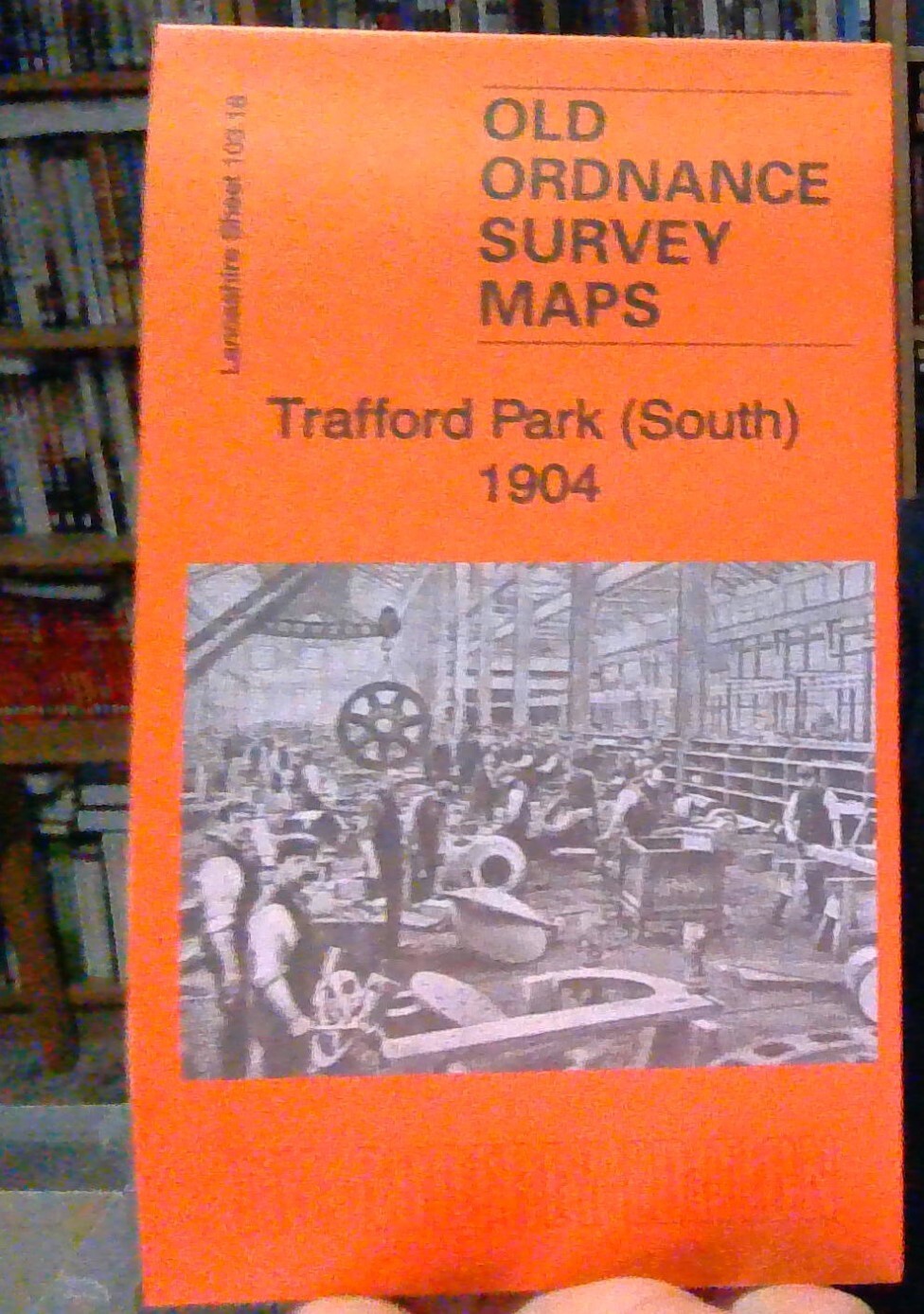 MAP OF Trafford Park (South) 1904 by Chris Makepeace 103.16 NEW 9781787210431