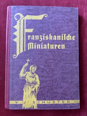 V. J. Schuster: Franziskanische Miniaturen. "Gunter d’Alquen in Kameradschaft“ - Bild 1 von 4