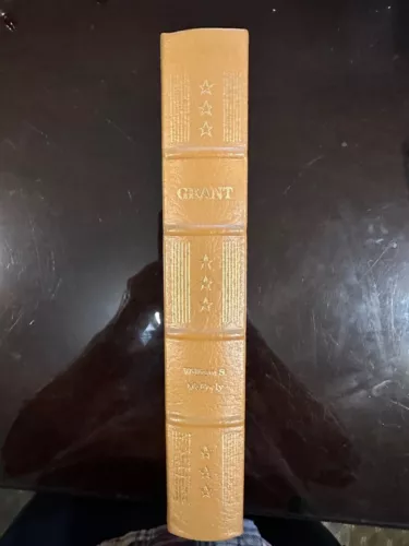 EASTON PRESS, GRANT, BY MCFEELEY.  VERY GOOD.  1987. PRESIDENTS LIBRARY.