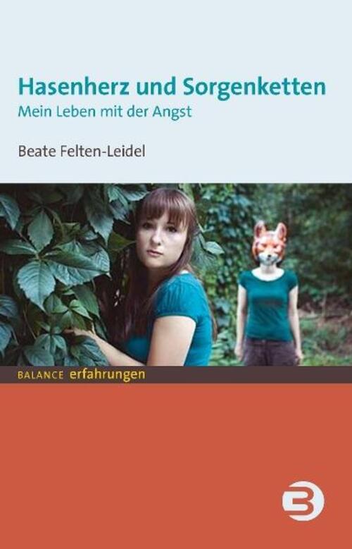 Hasenherz Und Sorgenketten Mein Leben Mit Der Angst Beate