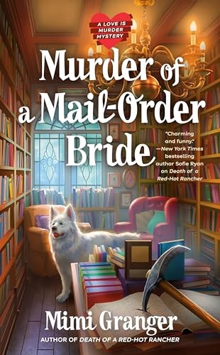 Murder of a Mail-Order Bride (A Love ..., Granger, Mimi