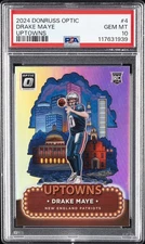 2024 PANINI DONRUSS OPTIC UPTOWNS #4 DRAKE MAYE PSA 10