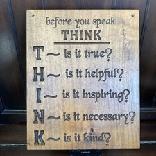 Before You Speak THINK Wooden Plaque Sign Engraved Spensko Design USA Made