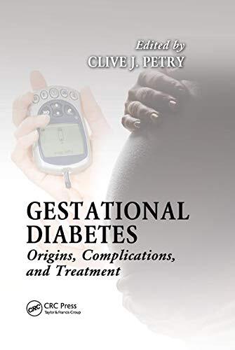 Gestational Diabetes: Origins, Complications, and Treatment by Petry New..
