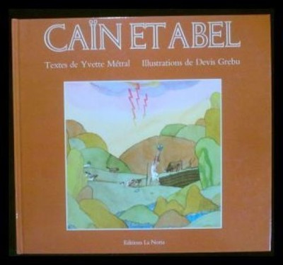 Caïn et abel Métral, Yvette: