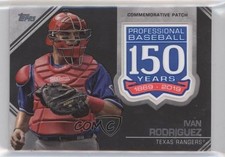 2019 Topps 150th Anniversary Commemorative Series 2 Ivan Rodriguez Patch HOF 0a1