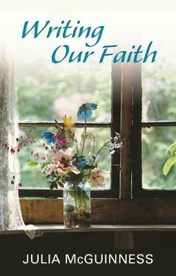 Julia McGuinness Writing our Faith (Taschenbuch)