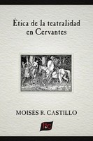 MoiséS R. Castillo | ÉTica de la Teatralidad En Cervantes | Taschenbuch (2024)