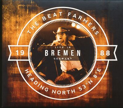 Beat Farmers - Heading North 53°N 8°E - Live in Bremen 1988 (CD) - Americana/...