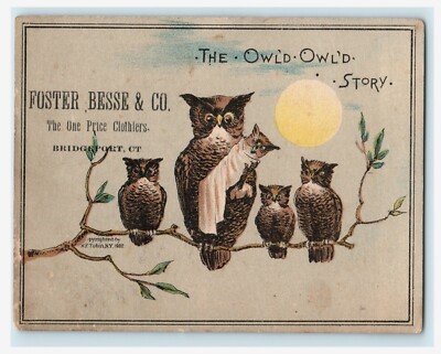 1882 Foster Besse & Co. The Owl'd Story Owles Moon  Bridgeport CT Clothiers 
